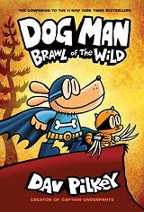 Dog Man #6: Brawl of the Wild