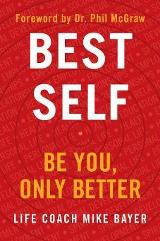 ლიტერატურა ინგლისურ ენაზე - Bayer Mike - Best Self: Be You, Only Better