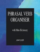 ინგლისური - John Flower - Phrasal Verb Organiser with Mini-Dictionary