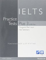 ინგლისური ენის შემსწავლელი სახელმძღვანელო - Margaret Matthews; Katy Salisbury - Practice Tests Plus IELTS #3 (+CD)
