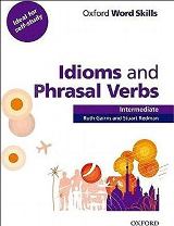 ინგლისური ენის შემსწავლელი სახელმძღვანელო - Gairns Ruth; Redman Stuart - Oxford Word Skills - Idioms and Phrasal Verbs (Intermediate)