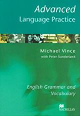 ინგლისური - Michael Vince; Peter Sunderland - Advanced Language Practice: With Key: English Grammar and Vocabulary