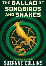 The Ballad of Songbirds and Snakes (The Hunger Games #0) (Prequel)