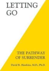 Letting Go: The Pathway To Surrende