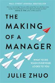 ლიტერატურა ინგლისურ ენაზე - Zhuo Julie - The Making of a Manager: What to Do When Everyone Looks to You