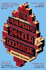Fiction - Sloan Robin - Mr Penumbra's 24-Hour Bookstore (Mr. Penumbra's 24-Hour Bookstore #1)