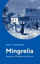ქართული მწერლობა უცხოურ ენებზე / Georgian Fiction - Sakhokia Tedo ;  სახოკია თედო - Mingrelia - Aspects of Traditional Culture / სამეგრელო