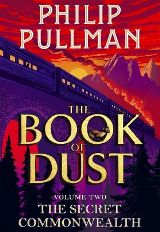 The Book of Dust: The Secret Commonwealth (Book of Dust-Book 2)