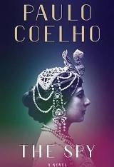 ლიტერატურა ინგლისურ ენაზე - Coelho Paulo; კოელიო - The Spy (A novel)