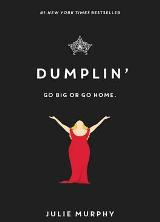 ლიტერატურა ინგლისურ ენაზე - Murphy Julie - Dumplin' Go Big or Go Home