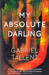 ლიტერატურა ინგლისურ ენაზე - Tallent Gabriel - My Absolute Darling