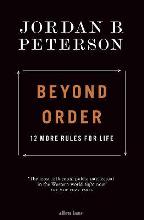 ლიტერატურა ინგლისურ ენაზე - Peterson Jordan B. - Beyond Order : 12 More Rules for Life