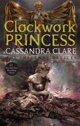 ლიტერატურა ინგლისურ ენაზე - Clare Cassandra - Clockwork Princess (Infernal Devices Book 3) (For ages 12-17)