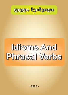 Idioms And Phrasal Verbs