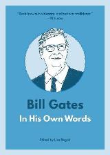 Fiction - Rogak Lisa - Bill Gates: In His Own Words: In His Own Words