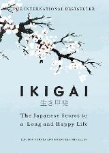 English Books / ლიტერატურა ინგლისურ ენაზე - Garcia Hector; Miralles Francesc - Ikigai: The Japanese Secret to a Long and Happy Life (იკიგაი)