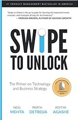 English Books / ლიტერატურა ინგლისურ ენაზე - Agashe Aditya; Detroja Parth; Mehta Neel - Swipe to Unlock : The Primer on Technology and Business Strategy
