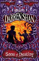 Sons of Destiny (The Saga of Darren Shan #12) For ages 9+