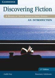 English Books / ლიტერატურა ინგლისურ ენაზე - Kay Judith; Gelshenen Rosemary - Discovering Fiction An Introduction Student's Book : A Reader of North American Short Stories