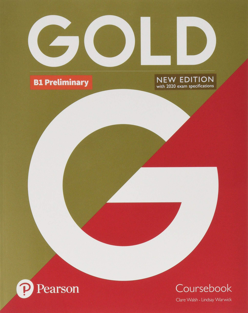 ინგლისური ენის შემსწავლელი სახელმძღვანელო - Clare Walsh; Lindsay Warwick - Gold B1 Preliminary (New Edition)