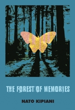 Georgian Fiction / ქართული მწერლობა უცხოურ ენებზე - Kipiani Nato; ყიფიანი  ნატო  - The Forest of Memories (მოგონებების დღე)