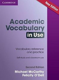 ინგლისური ენის შემსწავლელი სახელმძღვანელო - McCarthy Michael; O'Dell Felicity  - Academic Vocabulary in Use (2nd Edition)