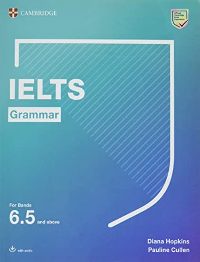 Cambridge IELTS Grammar For Bands 6. 5 and above