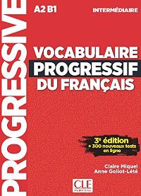 ფრანგული ენის სახელმძღვანელოები - Claire Miquel; Anne Goliot-Lété - Vocabulaire Progressif du français A2-B1