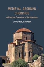 საქართველოს ისტორია - Khoshtaria  David ; ხოშტარია დავით - Medieval georgian churches (შუა საუკუნეების ქართული ეკლესიები) 
