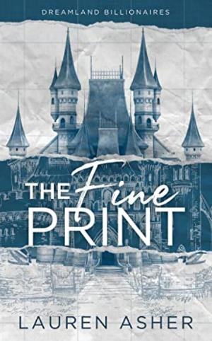 The Fine Print  (Dreamland Billionaires #1) The TikTok sensation!