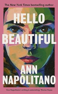 Young Adult; Adult; Teen - Napolitano Ann - Hello Beautiful (Oprah's Book Club): A Novel