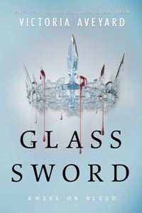 Glass Sword (Red Queen Series-Book 2) (For ages 13-17)