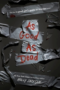 (მალე) As Good As Dead (A Good Girl's Guide to Murder #3) 