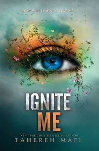 Ignite Me (Shatter Me #3)