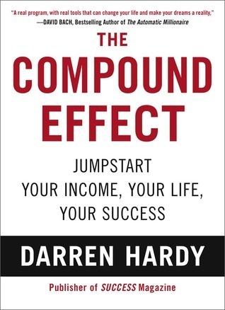 (მალე) The Compound Effect: Jumpstart Your Income, Your Life, Your Success