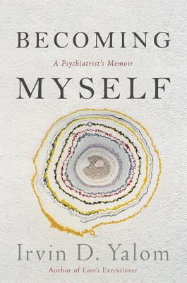 Becoming Myself: A Psychiatrist's Memoir 