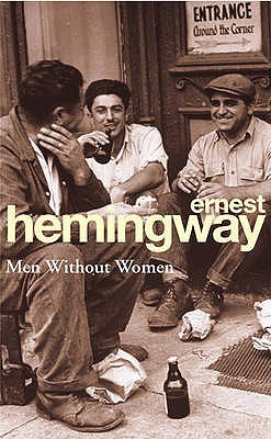 Classic - Hemingway Ernest; ჰემინგუეი ერნესტ - Men Without Women