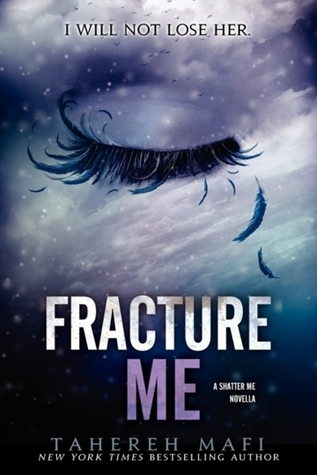 Fantasy - Mafi Tahereh - Fracture Me (Shatter Me #2.5)