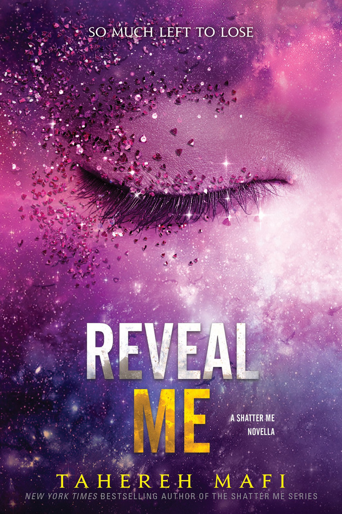 (მალე) Reveal Me (Shatter Me #5.5)