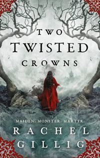 Fantasy - Gillig Rachel - Two Twisted Crowns (The Shepherd King Series #2)