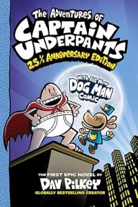 წიგნები ინგლისურ ენაზე - Pilkey Dav; პილკი დეივ - The Adventures of Captain Underpants: 25th Anniversary Edition: #1