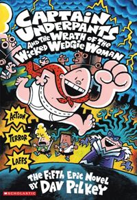 წიგნები ინგლისურ ენაზე - Pilkey Dav; პილკი დეივ - Captain Underpants 5: the Wrath of the Wicked Wedgie Woman