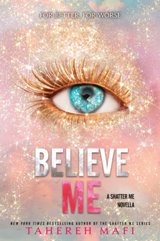 Believe Me (Shatter Me #6.5)