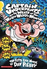 Captain Underpants 5: the Wrath of the Wicked Wedgie Woman