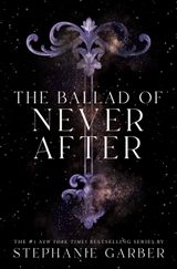 The Ballad of Never After (Once Upon a Broken Heart, #2)