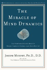 Self-Help; Personal Development - Murphy Joseph - The Miracle of Mind Dynamics