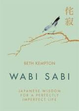 Self-Help; Personal Development - Kempton Beth  - Wabi Sabi: Japanese Wisdom for a Perfectly Imperfect Life