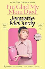 Autobiography and memoir - McCurdy Jennette - I'm Glad My Mom Died