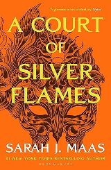 Fantasy - J.Maas Sarah; მაასი სარა ჯ.  - A ​Court of Silver Flames (A Court of Thorns and Roses #4)