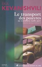 Le transport des pauvres ne s'arretera nulle part/ღარიბების ტრანსპორტი არსად ჩერდება (ქართ.-ფრანგ.)